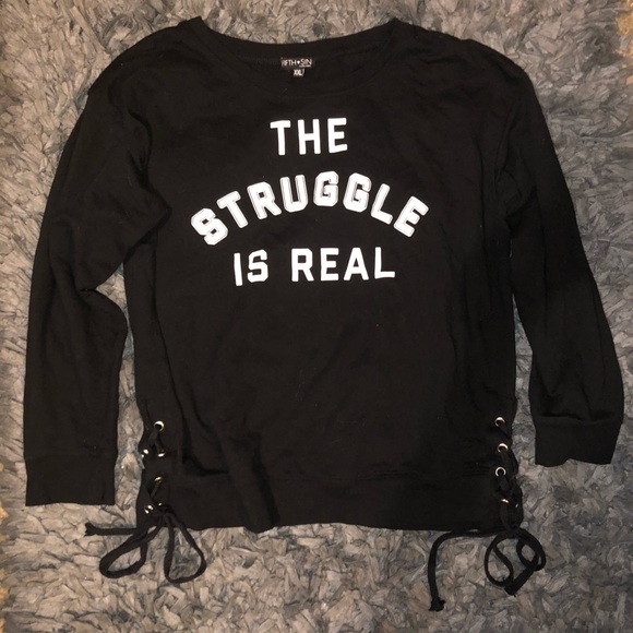 Fifth Sun Tops - Fifth Sun top xxl THE STRUGGLE IS REAL Fifth Sun Tops - Fifth Sun top xxl THE STRUGGLE IS REAL